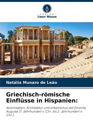 Griechisch-römische Einflüsse in Hispanien: