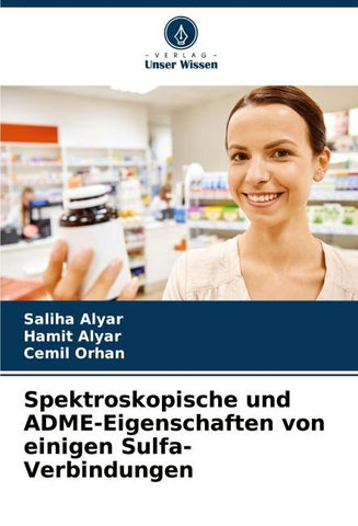 Spektroskopische und ADME-Eigenschaften von einigen Sulfa-Verbindungen