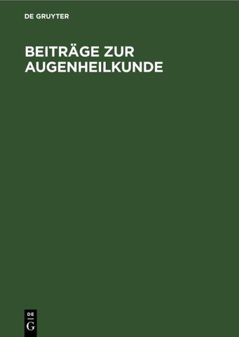 Beiträge zur Augenheilkunde