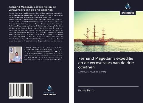 Fernand Magellan's expeditie en de veroveraars van de drie oceanen
