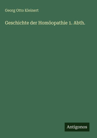 Geschichte der Homöopathie 1. Abth.