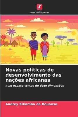 Novas políticas de desenvolvimento das nações africanas