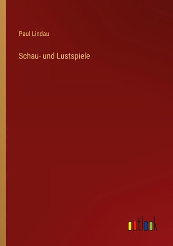 Schau- und Lustspiele