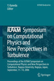 IUTAM Symposium on Computational Physics and New Perspectives in Turbulence