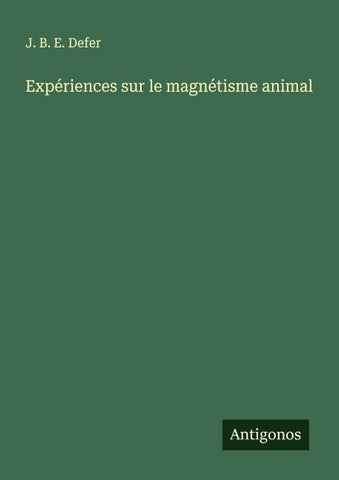 Expériences sur le magnétisme animal