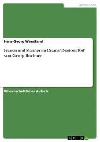 Frauen und Männer im Drama 'DantonsTod' von Georg Büchner