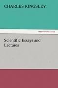 Scientific Essays and Lectures