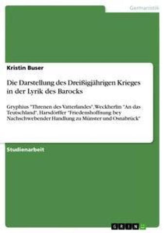 Die Darstellung des Dreißigjährigen Krieges in der Lyrik des Barocks