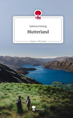 Mutterland. Life is a Story - story.one
