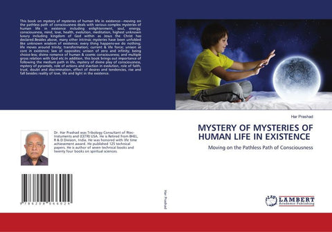 MYSTERY OF MYSTERIES OF HUMAN LIFE IN EXISTENCE