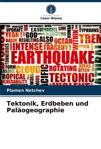 Tektonik, Erdbeben und Paläogeographie