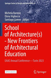 School of Architecture(s) - New Frontiers of Architectural Education