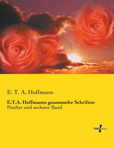 E.T.A. Hoffmanns gesammelte Schriften