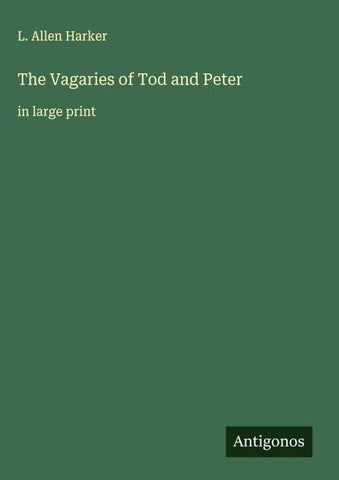 The Vagaries of Tod and Peter