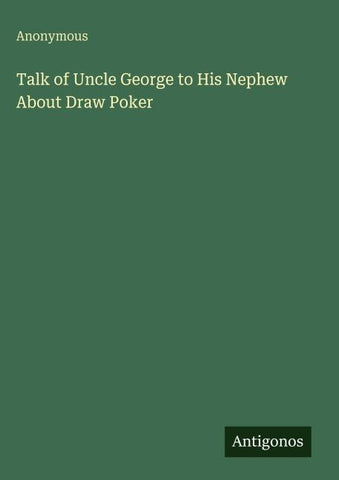 Talk of Uncle George to His Nephew About Draw Poker