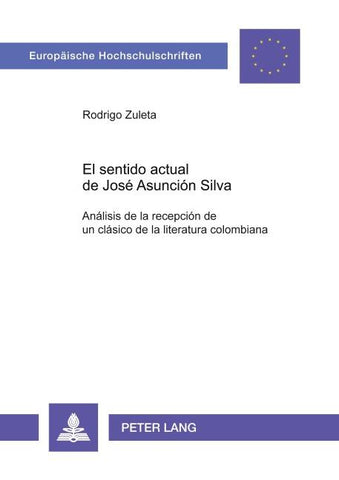 El sentido actual de José Asunción Silva
