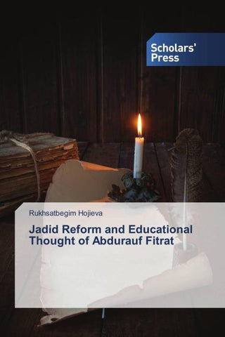 Jadid Reform and Educational Thought of Abdurauf Fitrat
