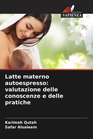 Latte materno autoespresso: valutazione delle conoscenze e delle pratiche
