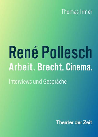 René Pollesch – Arbeit. Brecht. Cinema.
