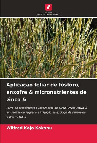 Aplicação foliar de fósforo, enxofre & micronutrientes de zinco &