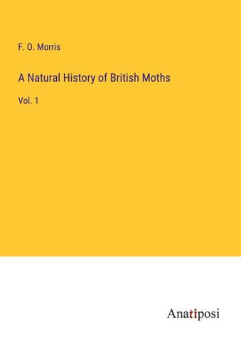 A Natural History of British Moths