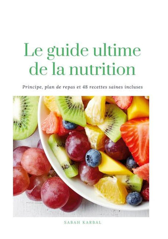 Le guide Ultime de la Nutrition