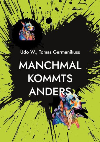 Manchmal kommts anders