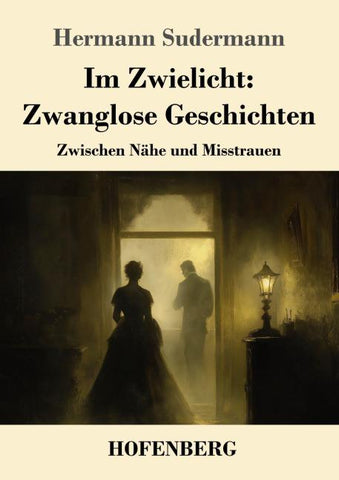 Im Zwielicht: Zwanglose Geschichten
