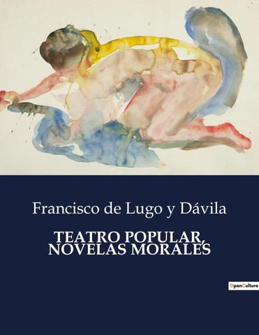 TEATRO POPULAR, NOVELAS MORALES