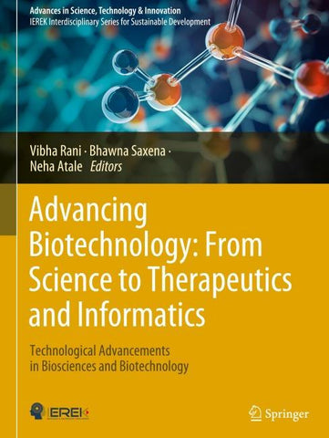 Advancing Biotechnology: From Science to Therapeutics and Informatics