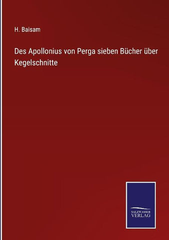 Des Apollonius von Perga sieben Bücher über Kegelschnitte
