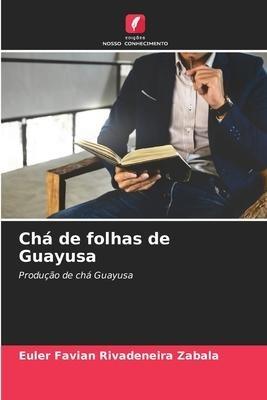 Chá de folhas de Guayusa