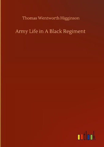 Army Life in A Black Regiment