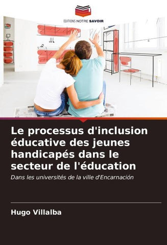 Le processus d'inclusion éducative des jeunes handicapés dans le secteur de l'éducation