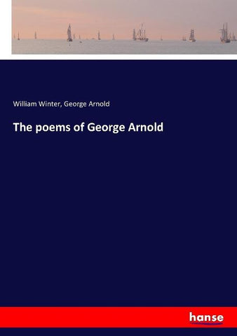 The poems of George Arnold