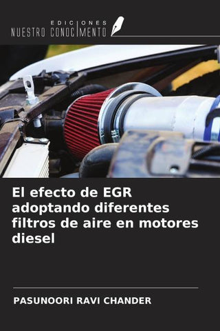 El efecto de EGR adoptando diferentes filtros de aire en motores diesel
