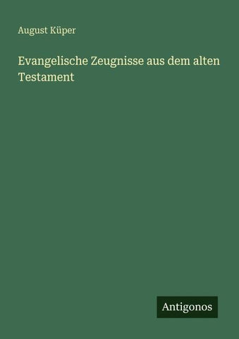 Evangelische Zeugnisse aus dem alten Testament