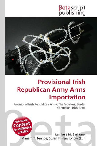 Provisional Irish Republican Army Arms Importation