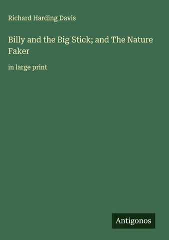Billy and the Big Stick; and The Nature Faker