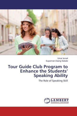 Tour Guide Club Program to Enhance the Students' Speaking Ability