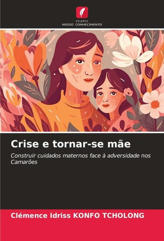 Crise e tornar-se mãe