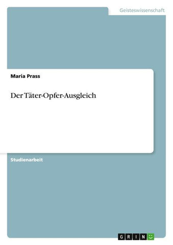 Der Täter-Opfer-Ausgleich