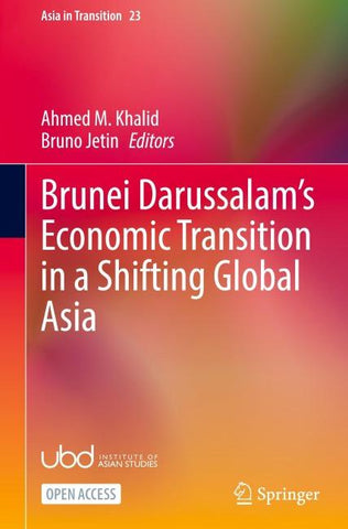 Brunei Darussalam’s Economic Transition in a Shifting Global Asia