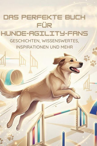 Das perfekte Buch für Hunde-Agility-Fans