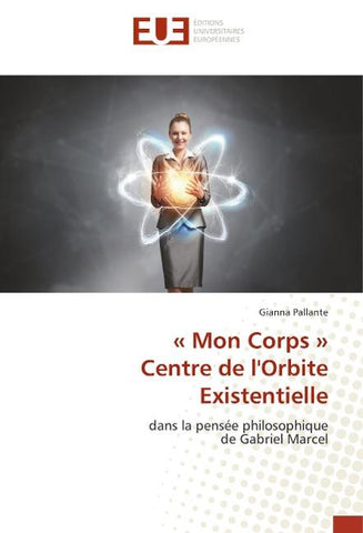 ' Mon Corps ' Centre de l'Orbite Existentielle