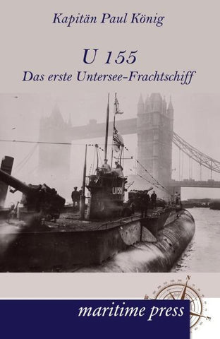 U 155 - Das erste Untersee-Frachtschiff