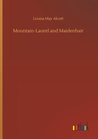 Mountain-Laurel and Maidenhair