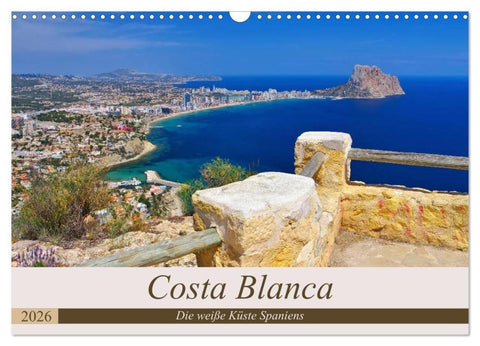 Costa Blanca - Die weiße Küste Spaniens (Wandkalender 2026 DIN A3 quer), CALVENDO Monatskalender