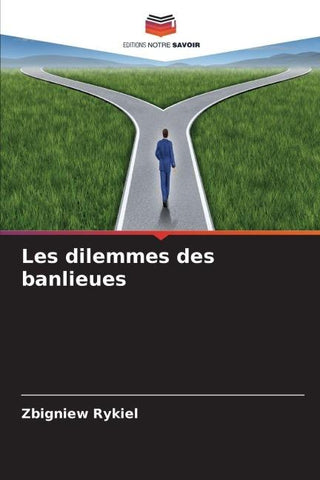 Les dilemmes des banlieues