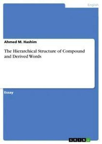 The Hierarchical Structure of Compound and Derived Words